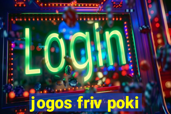 jogos friv poki